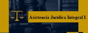 ASISTENCIA JURÍDICA INTEGRAL I